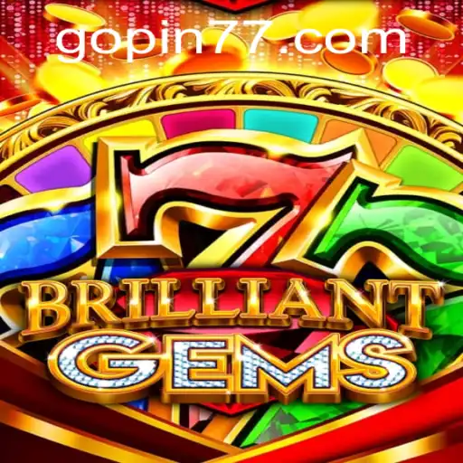 Discover the Enchanting World of BrilliantGems: A New Era in Online Gaming